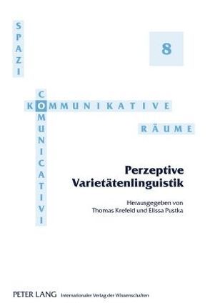 Perzeptive Varietätenlinguistik von Krefeld,  Thomas, Pustka,  Elissa