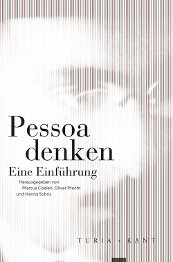 Pessoa denken. Eine Einführung von Coelen,  Hrsg. von Marcus, Precht ,  Oliver, Sohns,  Hanna