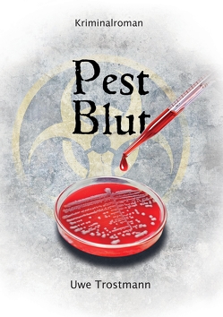 Pest Blut von Trostmann,  Uwe