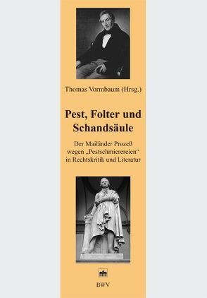 Pest, Folter und Schandsäule von Jacobs,  Helmut C, Malarino,  Ezequiel, Vormbaum,  Thomas