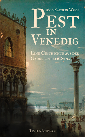 Pest in Venedig von Wasle,  Ann-Kathrin