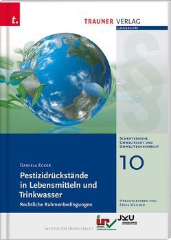 Pestizidrückstände in Lebensmitteln und Trinkwasser von Wagner,  Erika