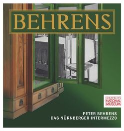 Peter Behrens. Das Nürnberger Intermezzo von Glaser,  Silvia, Krutisch,  Petra