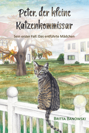 Peter, der kleine Katzenkommissar von Banowski,  Britta, Prasse,  Inga