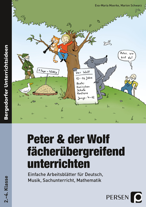 Peter & der Wolf fächerübergreifend unterrichten von Moerke,  E., Schwarz,  M.