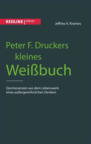 Peter F. Druckers kleines Weißbuch von Krames,  Jeffrey A.