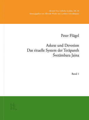 Askese und Devotion. Das rituelle System der Terāpanth Śvetāmbara Jaina von Flügel,  Peter