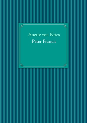 Peter Francis von Kries,  Anette von