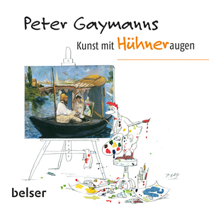 Kunst mit Hühneraugen von Gaymann,  Peter