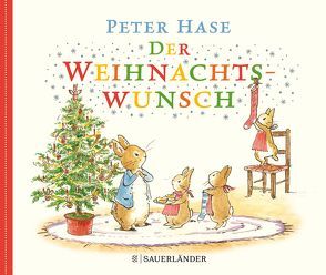 Peter Hase Der Weihnachtswunsch von Jänke,  Cordula, Potter,  Beatrix