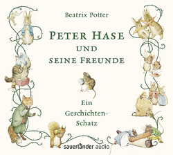 Peter Hase und seine Freunde von Krutz-Arnold,  Cornelia, Lorenz,  Karin, Potter,  Beatrix, Raue,  Matthias, Schall,  Johanna