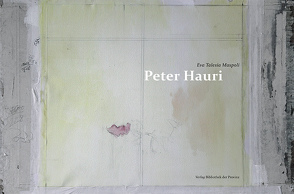 Peter Hauri von Hauri,  Peter, Maspoli,  Eva Talesia, Mathys,  Urs, Merz,  Klaus, Zwez,  Annelise