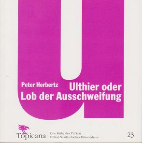 Ulthier oder Lob der Ausschweifung von Peter,  Herbertz