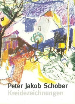 Peter Jakob Schober – Kreidezeichnungen von Sonntag,  Dina, Stadt Böblingen