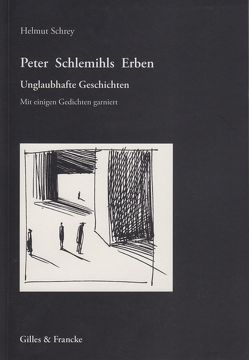 Peter Schlemihls Erben von Goppelsröder,  Martin, Schrey,  Helmut