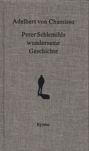 Peter Schlemihls wundersame Geschichte von Chamisso,  Adelbert, Hildebrandt,  Alexandra