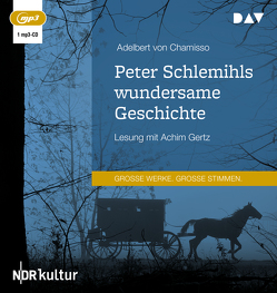 Peter Schlemihls wundersame Geschichte von Chamisso,  Adelbert von, Gertz,  Achim