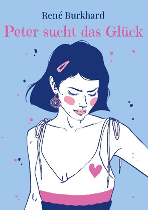 Peter sucht das Glück von Burkhard,  René