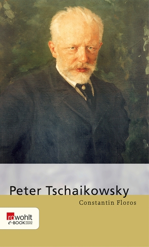 Peter Tschaikowsky von Floros,  Constantin