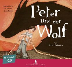 Peter und der Wolf von Blöcher,  Andy, Finkenberger-Lewin,  Ray, Fuchs,  Michael, Messina,  Lilli, Naidoo,  Xavier