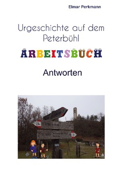 Peterbühl-Arbeitsheft: Antworten von Perkmann,  Elmar