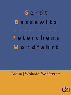 Peterchens Mondfahrt von Bassewitz,  Gerdt, Gröls-Verlag,  Redaktion