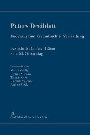 Peters Dreiblatt: Föderalismus | Grundrechte | Verwaltung von Gredig,  Markus, Mahaim,  Raphaël, Meier,  Thomas, Melchior,  Riccarda, Stöckli,  Andreas