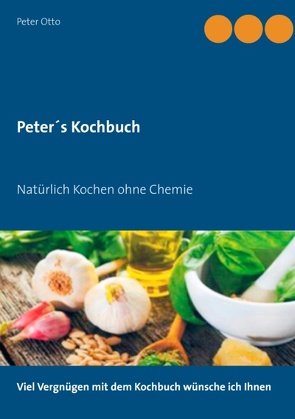 Peter’s Kochbuch von Otto,  Peter