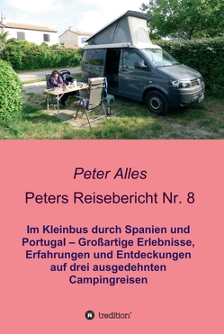 Peters Reisebericht Nr. 8 von Alles,  Peter