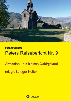 Peters Reisebericht Nr. 9 von Alles,  Peter