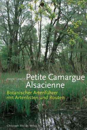 Petite Camargue Alsacienne von Lenzin,  Heiner