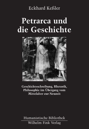 Petrarca und die Geschichte von Keßler,  Eckhard