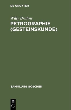 Petrographie (Gesteinskunde) von Bruhns,  Willy, Ramdohr,  Paul