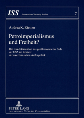 Petroimperialismus und Freiheit? von Riemer,  Andrea K.