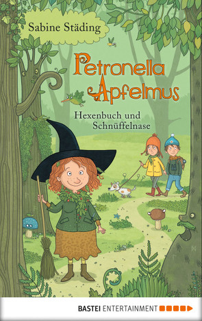 Petronella Apfelmus – Hexenbuch und Schnüffelnase von Städing,  Sabine