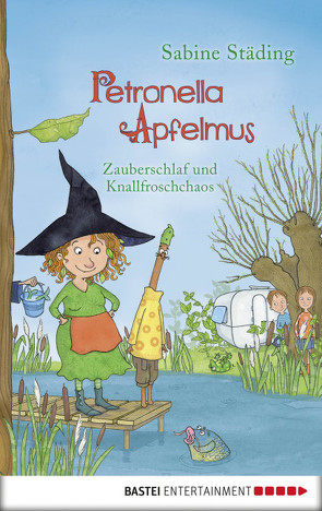 Petronella Apfelmus – Zauberschlaf und Knallfroschchaos von Städing,  Sabine