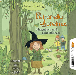 Petronella Apfelmus – Hexenbuch und Schnüffelnase von Spier,  Nana, Städing,  Sabine