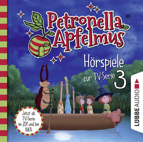 Petronella Apfelmus – Hörspiele zur TV-Serie 3 von Bierstedt,  Detlef, Bonalana,  Ranja, Diverse, Karrenbauer,  Katy, Koch,  Michael-Che, Neudert,  Cornelia, Städing,  Sabine