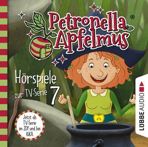 Petronella Apfelmus – Hörspiele zur TV-Serie 7 von Ahe,  Antje von der, Apfelmus,  Petronella, Bierstedt,  Detlef, Bonalana,  Ranja, Bonalana,  Valentina, Endemann,  Jannik, Hadad,  Ben, Karrenbauer,  Katy, Koch,  Michael-Che, Städing,  Sabine, Stappenbeck,  Erik, Weigert,  Jacob