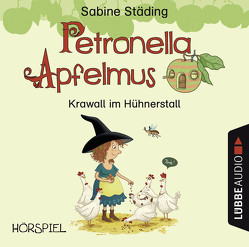 Petronella Apfelmus – Krawall im Hühnerstall von Diverse, Koch,  Michael-Che, Roden,  Simon, Singer,  Theresia, Spier,  Nana, Städing,  Sabine