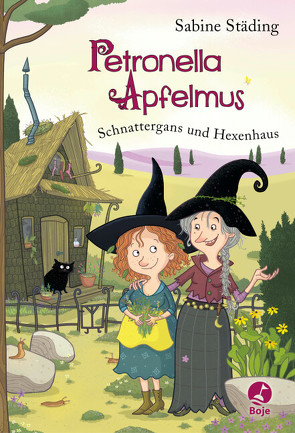 Petronella Apfelmus – Schnattergans und Hexenhaus von Büchner,  Sabine, Städing,  Sabine