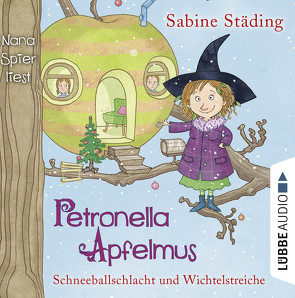 Petronella Apfelmus – Schneeballschlacht und Wichtelstreiche von Büchner,  Sabine, Danysz,  Sebastian, Spier,  Nana, Städing,  Sabine