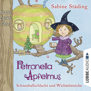 Petronella Apfelmus – Schneeballschlacht und Wichtelstreiche von Büchner,  Sabine, Spier,  Nana, Städing,  Sabine