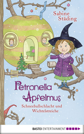 Petronella Apfelmus – Schneeballschlacht und Wichtelstreiche von Städing,  Sabine