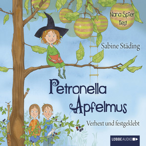 Petronella Apfelmus – Verhext und festgeklebt von Spier,  Nana, Städing,  Sabine