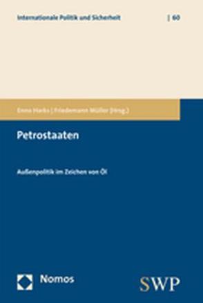 Petrostaaten von Harks,  Enno, Müller,  Friedemann