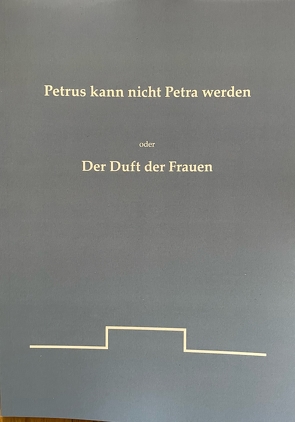 Petrus kann nicht Petra werden von Siemes,  Viktor