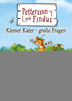 Pettersson und Findus – Kleiner Kater, große Fragen von Korda,  Steffi, Nordqvist,  Sven, Warnecke,  Antje