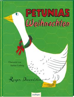 Petunia: Petunias Weihnachten von Duvoisin,  Roger, Ludwig,  Sabine