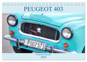 PEUGEOT 403 – Frankreichs Klassiker (Tischkalender 2024 DIN A5 quer), CALVENDO Monatskalender von von Loewis of Menar,  Henning